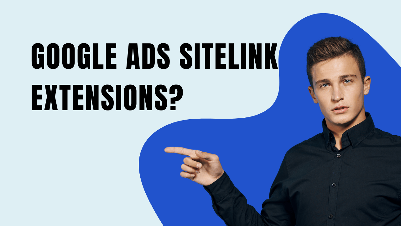 Google Ads Sitelink Extensions