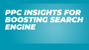 PPC Insights for Boosting Search Engine