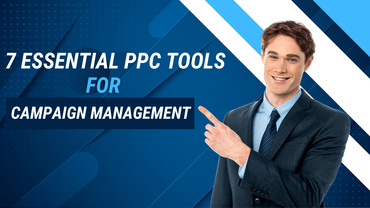 Essential PPC tools for campaign management