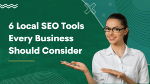 Local SEO Tools Every Business Should Consider