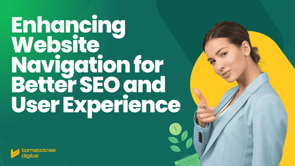 Enhancing Website Navigation for Better SEO and User Experience