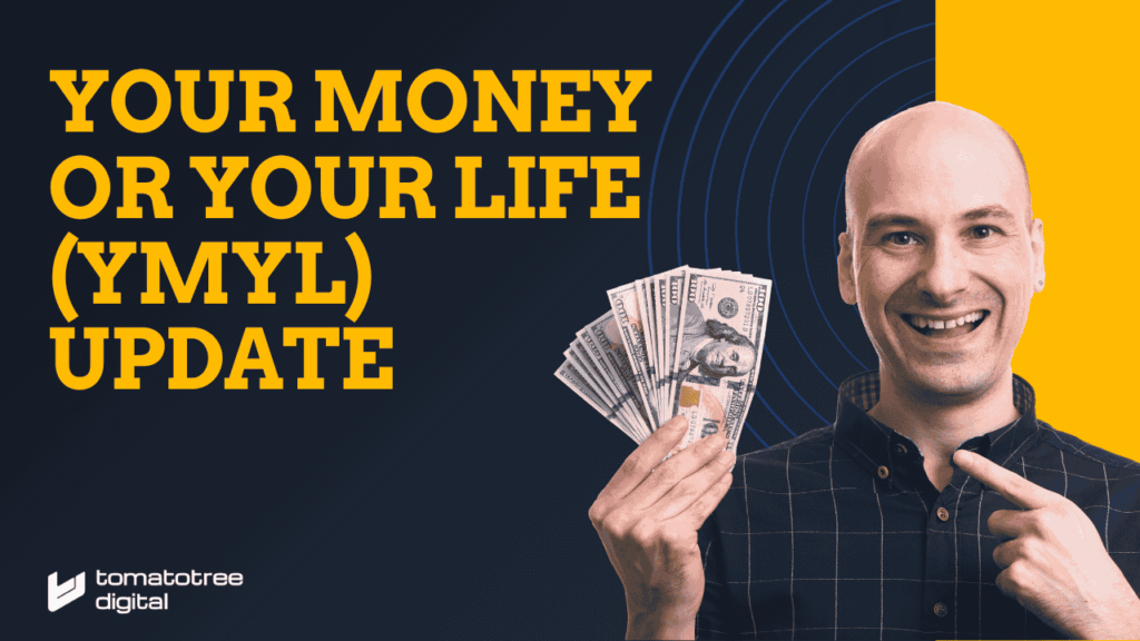 Your Money or Your Life (YMYL) Update