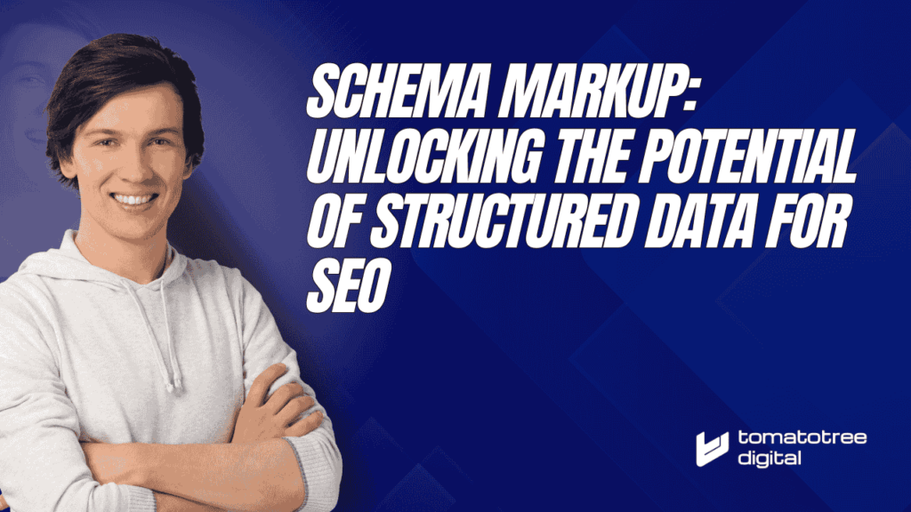 Schema Markup Unlocking the Potential of Structured Data for SEO