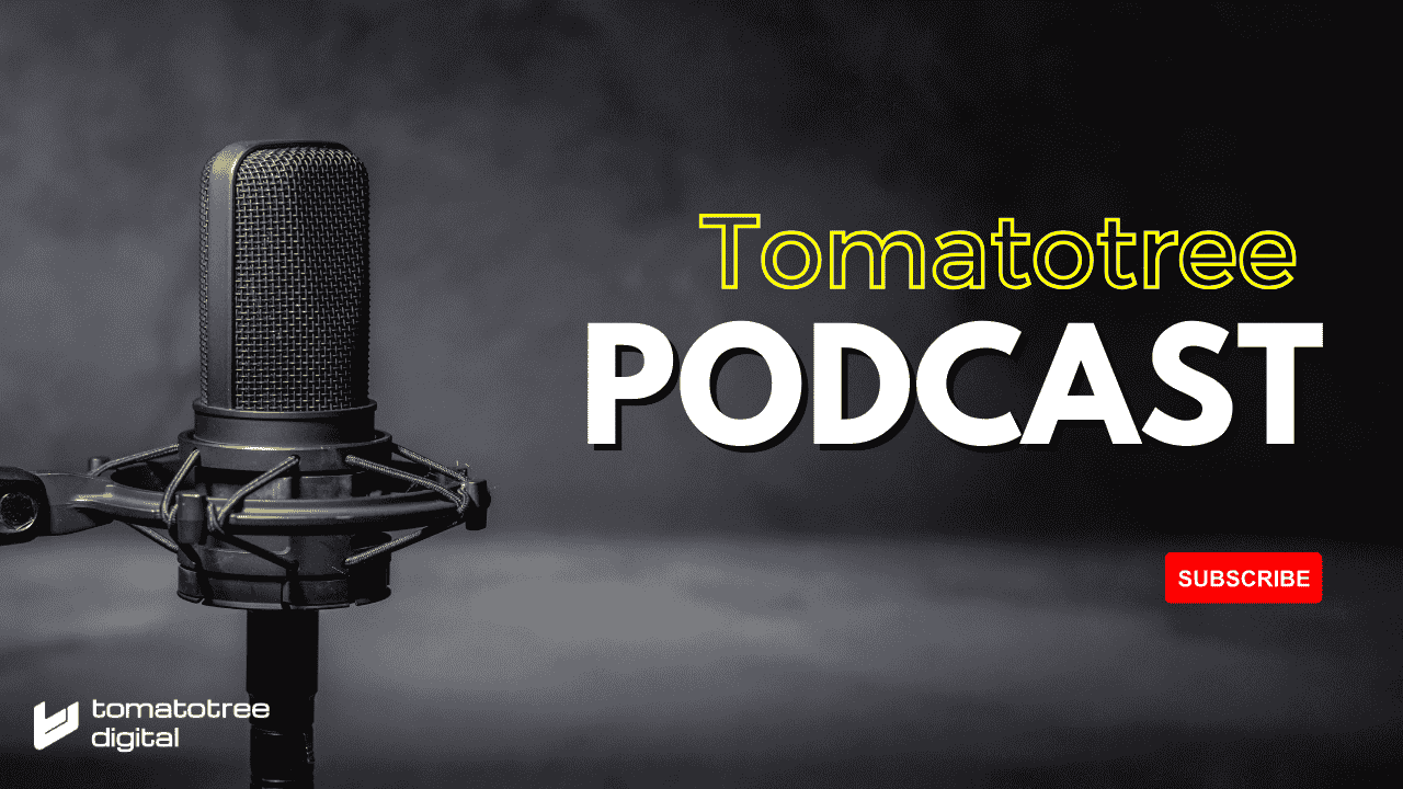 digital marketing podcast-tomatotree digital